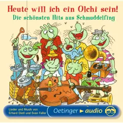 Cover - Heute will ich ein Olchi sein! Die schönsten Hits aus Schmuddelfing - Heute will ich ein Olchi sein! Die schönsten Hits aus Schmuddelfing