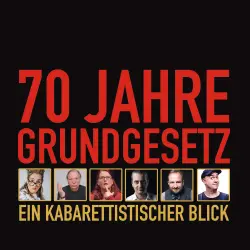 Cover - 70 Jahre Grundgesetz: Ein kabarettistischer Blick - 70 Jahre Grundgesetz: Ein kabarettistischer Blick