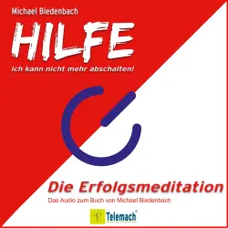 Cover - HILFE ich kann nicht mehr abschalten! - HILFE ich kann nicht mehr abschalten! - Die Erfolgsmeditation