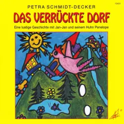 Cover - Das verrückte Dorf - Das verrückte Dorf - Eine lustige Geschichte mit Jan-Jan und seinem Huhn Penelope