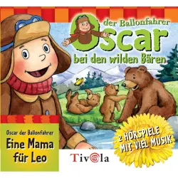 Cover - Oscar der Ballonfahrer - Oscar der Ballonfahrer - Bei den Wilden Bären / Eine Mama für Leo
