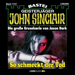 Cover - John Sinclair - John Sinclair - Band 1747 - So schmeckt der Tod