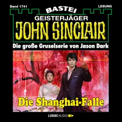 Cover - John Sinclair - John Sinclair - Band 1741 - Die Shanghai-Falle