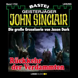 Cover - John Sinclair - John Sinclair - Band 1702 - Rückkehr der Verdammten