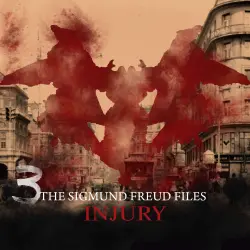 Cover - A Historical Psycho Thriller Series - A Historical Psycho Thriller Series - The Sigmund Freud Files - Episode 3 - Injury