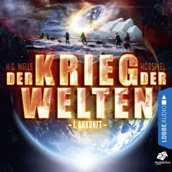 Cover - Der Krieg der Welten - Der Krieg der Welten - Teil 1 - Ankunft