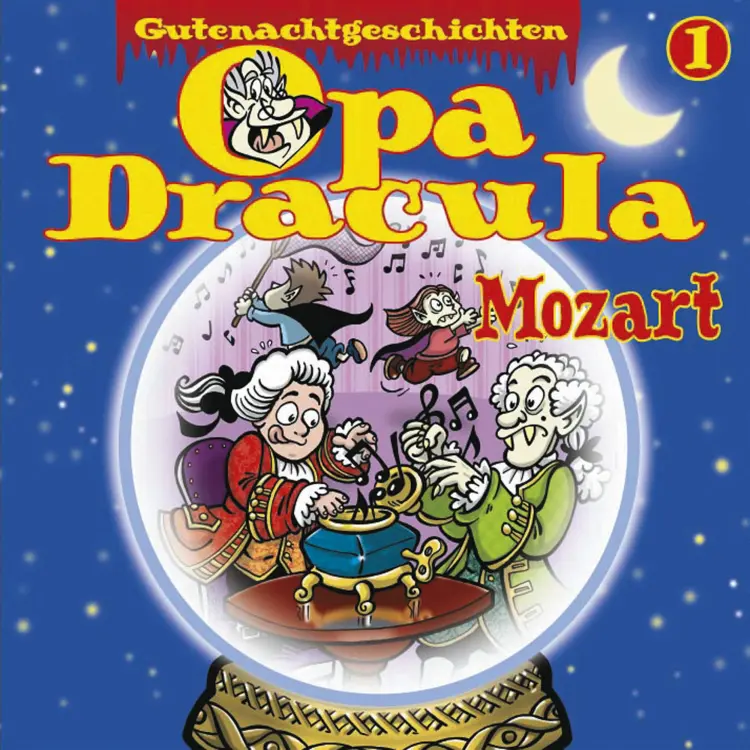 Cover von Opa Draculas Gutenachtgeschichten - Opa Draculas Gutenachtgeschichten - Folge 1 - Mozart