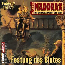 Cover - Maddrax - Maddrax - Folge 5 - Festung des Blutes - Teil 1