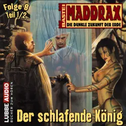 Cover - Maddrax - Maddrax - Folge 8 - Der schlafende König - Teil 1