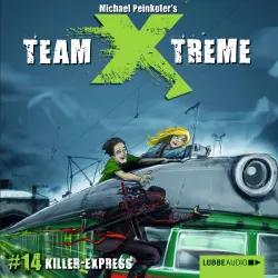Cover - Team X-Treme - Team X-Treme - Folge 14 - Killer-Express