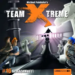 Cover - Team X-Treme - Team X-Treme - Folge 16 - Schachmatt!