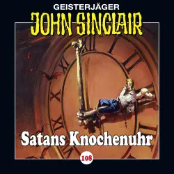 Cover - John Sinclair - John Sinclair - Folge 108 - Satans Knochenuhr