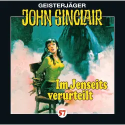 Cover - John Sinclair - John Sinclair - Folge 57 - Im Jenseits verurteilt