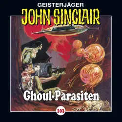 Cover - John Sinclair - John Sinclair - Folge 103 - Ghoul-Parasiten