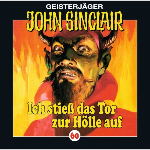 Cover von John Sinclair - John Sinclair - Folge 60 - Ich stieß das Tor zur Hölle auf (I/ III)