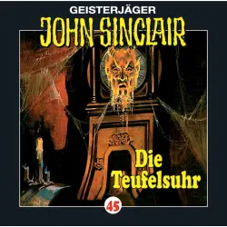 Cover - John Sinclair - John Sinclair - Folge 45 - Die Teufelsuhr