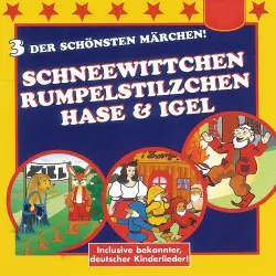 Cover - Schneewittchen / Rumpelstilzchen / Hase & Igel - Schneewittchen / Rumpelstilzchen / Hase & Igel