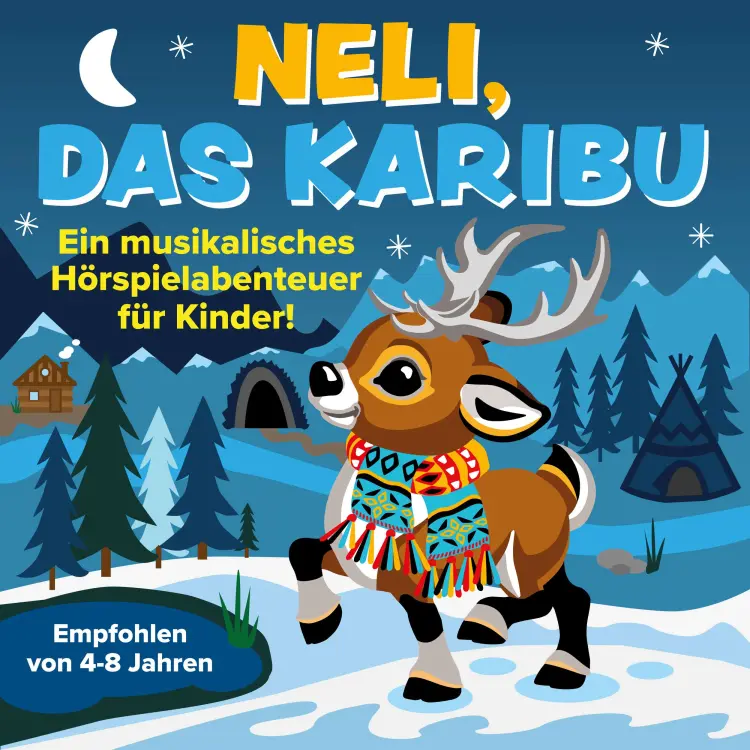 Cover von Neli, das Karibu - Neli, das Karibu - Ein musikalisches Hörspielabenteuer für Kinder