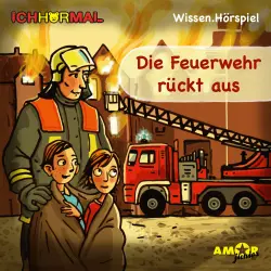 Cover - Die Feuerwehr rückt aus - Die Feuerwehr rückt aus