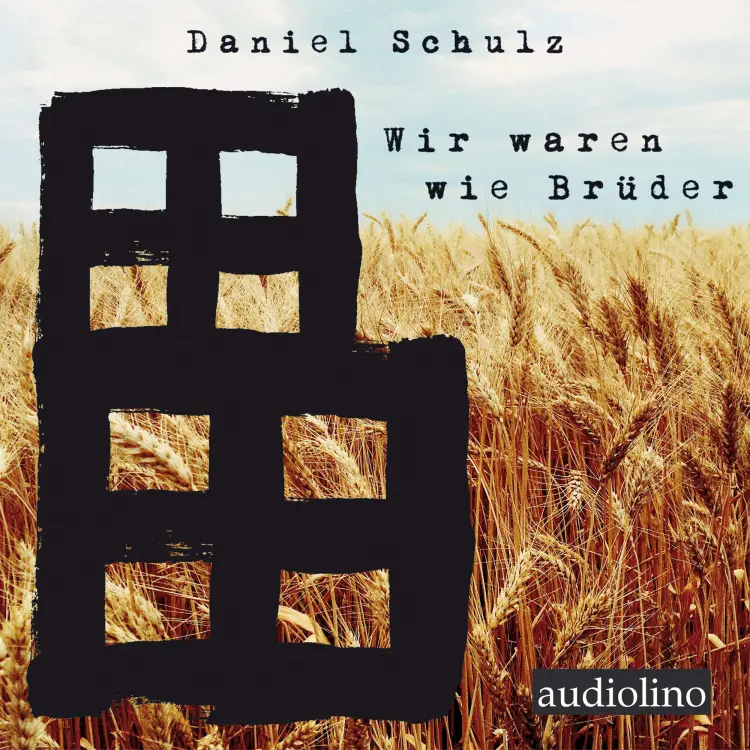 Cover von Daniel Schulz - Wir waren wie Brüder