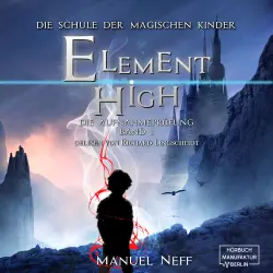 Cover - Element High - Element High - Die Schule der magischen Kinder - Band 1 - Die Aufnahmeprüfung