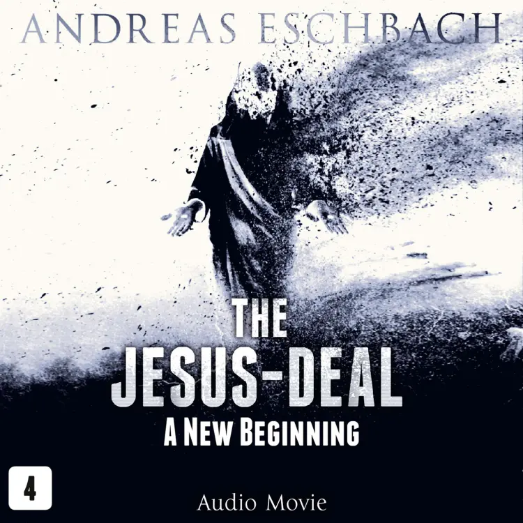 Cover von The Jesus-Deal -  Episode 4 - A New Beginning