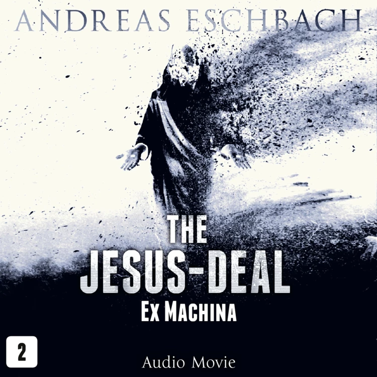Cover von The Jesus-Deal -  Episode 2 - Ex Machina