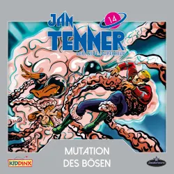 Cover - Jan Tenner -  Folge 14 - Mutation des Bösen