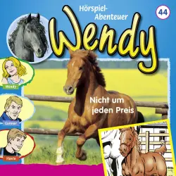 Cover - Wendy -  Folge 44 - Nicht um jeden Preis