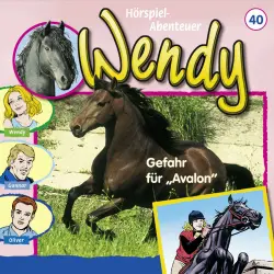 Cover - Wendy -  Folge 40 - Gefahr für "Avalon"