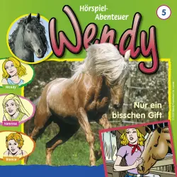 Cover - Wendy -  Folge 5 - Nur ein bisschen Gift
