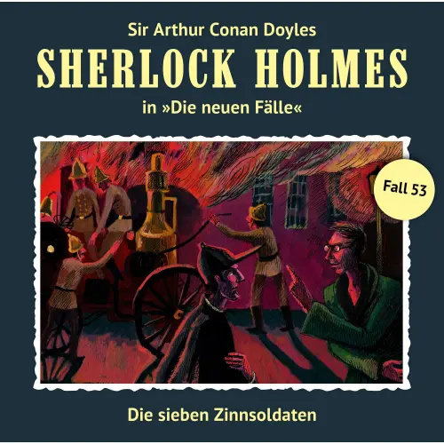 Cover von Sherlock Holmes -  Fall 53 - Die sieben Zinnsoldaten
