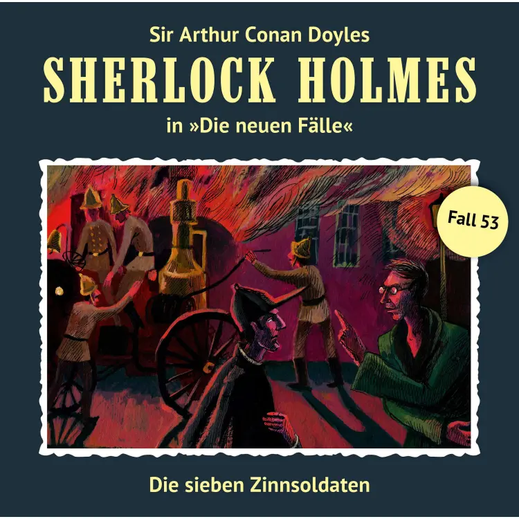 Cover von Sherlock Holmes -  Fall 53 - Die sieben Zinnsoldaten