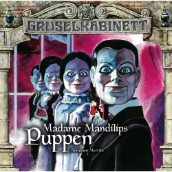 Cover - Gruselkabinett -  Folge 96/97: Madame Mandilips Puppen (komplett)