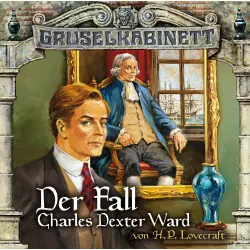 Cover - Gruselkabinett -  Folge 24/25: Der Fall Charles Dexter Ward (komplett)