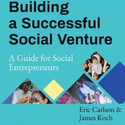 Cover - Eric Carlson - Building a Successful Social Venture - A Guide for Social Entrepreneurs