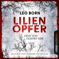 Cover - Leo Born - Jakob Diehl-Reihe - Teil 1 - Lilienopfer. Dein Tod gehört mir