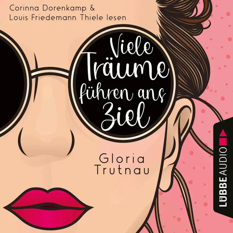 Cover von Gloria Trutnau - Viele Träume führen ans Ziel