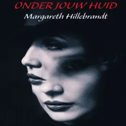 Cover - Margareth Hillebrandt - Onder jouw huid