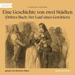Cover - Charles Dickens - Eine Geschichte von zwei Städten - Drittes Buch: Der Lauf eines Gewitters