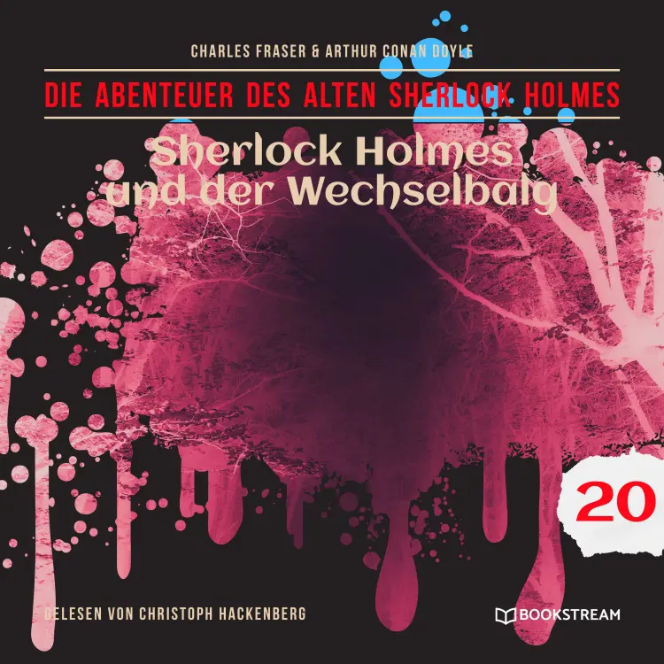 Cover von Sir Arthur Conan Doyle - Die Abenteuer des alten Sherlock Holmes - Folge 20 - Sherlock Holmes und der Wechselbalg