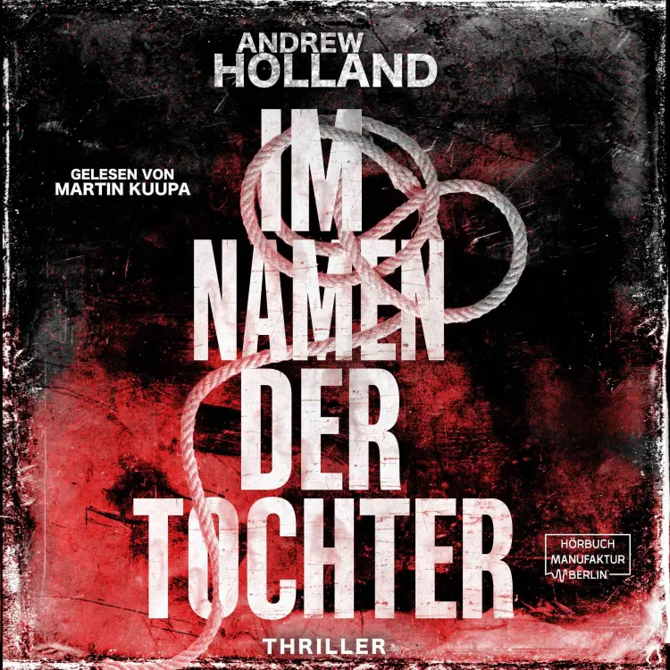 Cover von Andrew Holland - Howard-Caspar-Reihe - Band 4 - Im Namen der Tochter