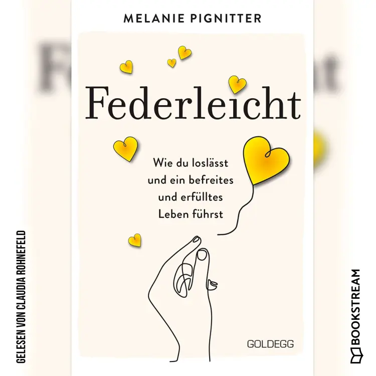 Cover von Melanie Pignitter - Federleicht - Wie du loslässt und ein befreites und erfülltes Leben führst