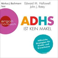 Cover - Edward M. Hallowell - ADHS ist kein Makel - Hilfreiche Strategien für Kinder und Erwachsene