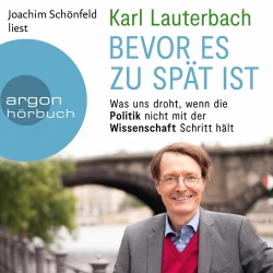 Cover - Karl Lauterbach - Bevor es zu spät ist - Was uns droht, wenn die Politik nicht mit der Wissenschaft Schritt hält