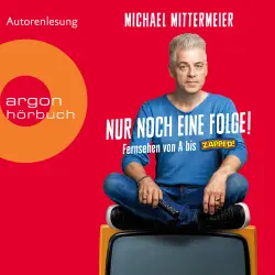 Cover - Michael Mittermeier - Nur noch eine Folge! - Fernsehen von A bis Zapped