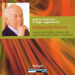 Cover - Mathias Broeckers - Hofmanns Reisen - Innere und äußere Reisen des LSD-Entdeckers Albert Hofmann