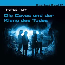 Cover - Dreamland Grusel -  Folge 51 - Die Caves und der Klang des Todes
