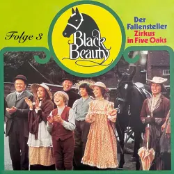 Cover - Black Beauty -  Folge 3 - Der Fallensteller / Zirkus in Five Oaks