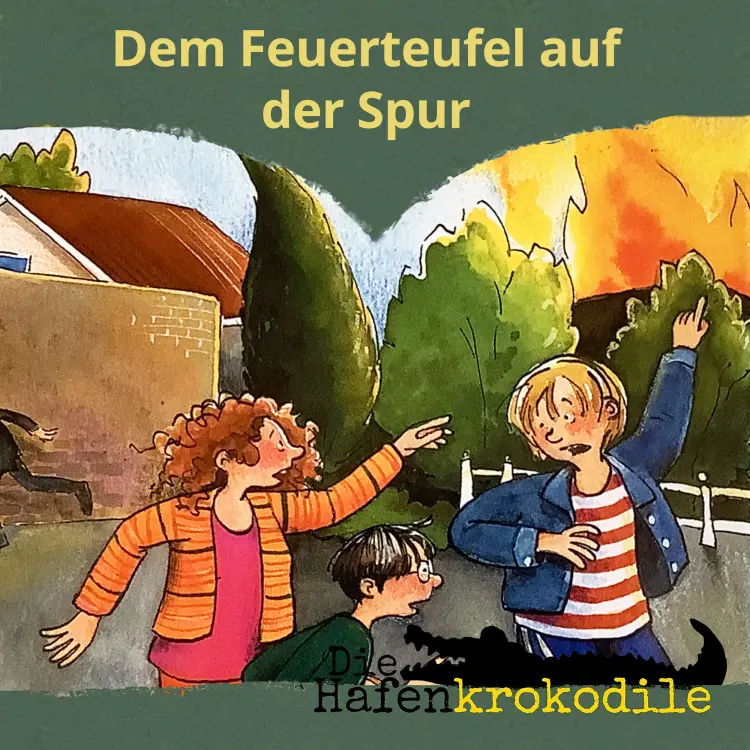 Cover von Ursel Scheffler - Die Hafenkrokodile - Folge 5 - Dem Feuerteufel auf der Spur